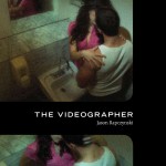 The Videographer by Jason Rapczynski