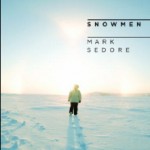 Snowmen by Mark Sedore